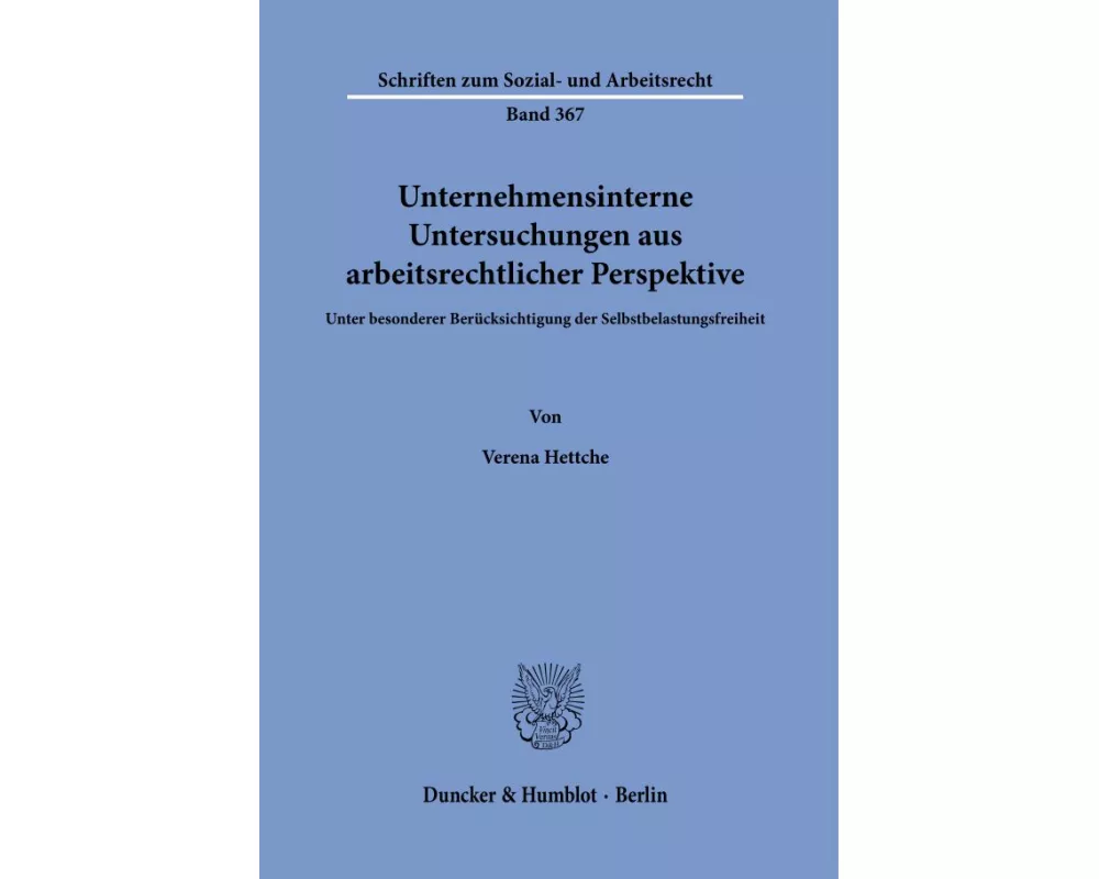 Unternehmensinterne Untersuchungen aus arbeitsrechtlicher Perspektive