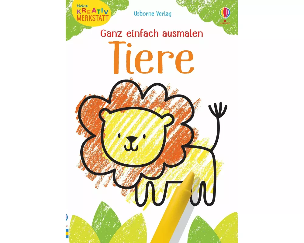 Kleine Kreativ-Werkstatt - Ganz einfach ausmalen: Tiere