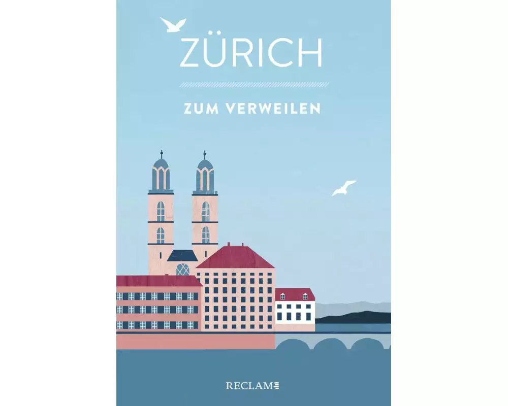 Zürich zum Verweilen