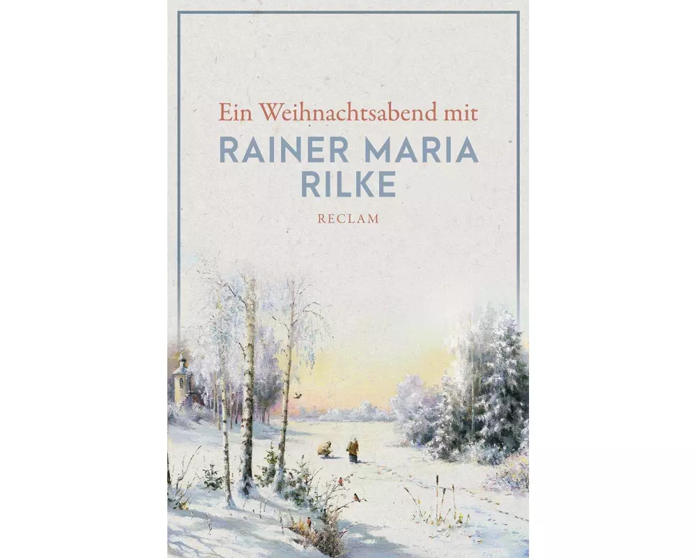 Ein Weihnachtsabend mit Rainer Maria Rilke