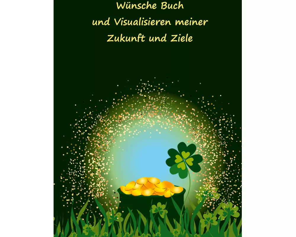Wünsche Buch und Visualisieren meiner Zukunft und Ziele