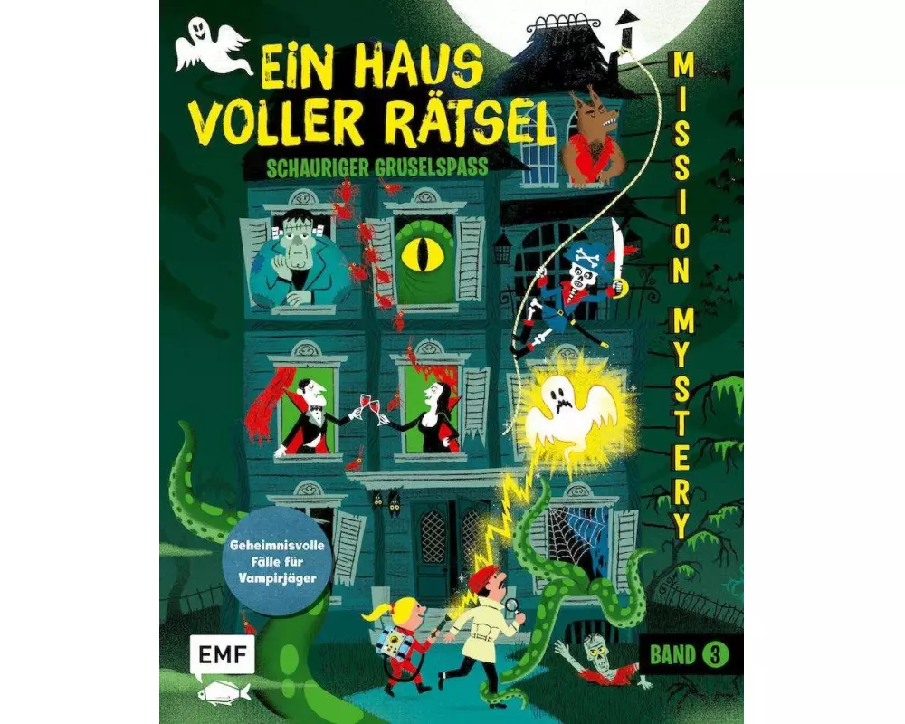 Mission Mystery – Ein Haus voller Rätsel: Schauriger Gruselspaß – Band 3