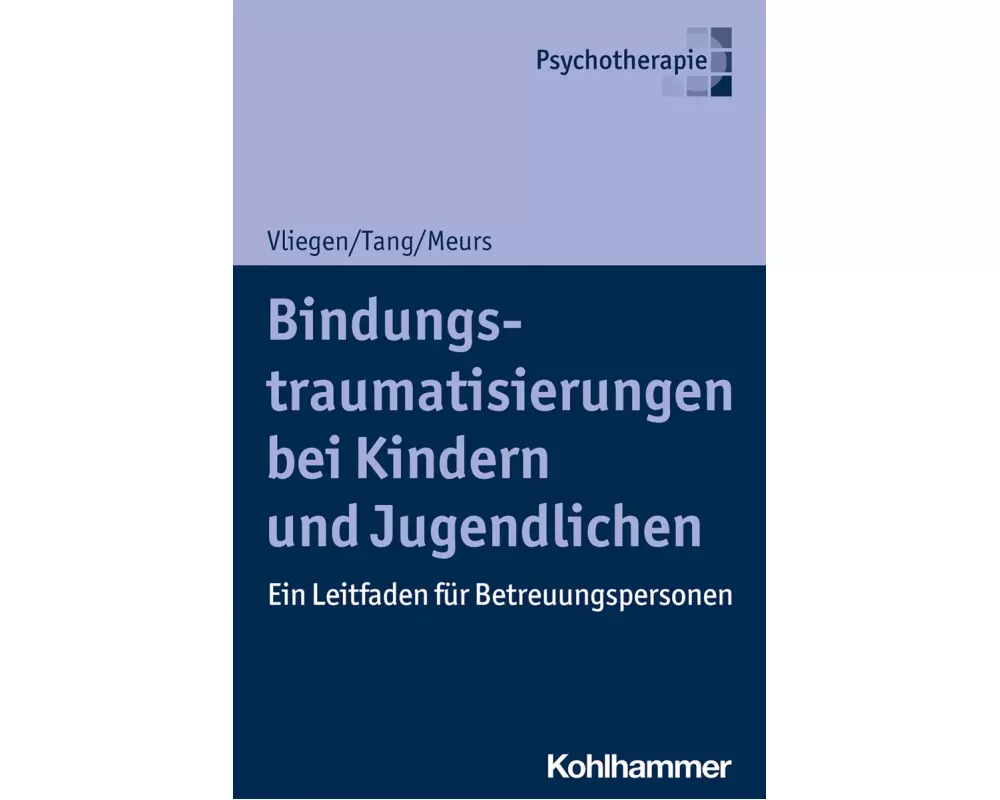 Bindungstraumatisierungen bei Kindern und Jugendlichen