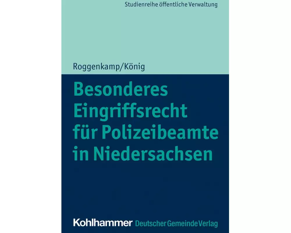 Besonderes Eingriffsrecht für Polizeibeamte in Niedersachsen