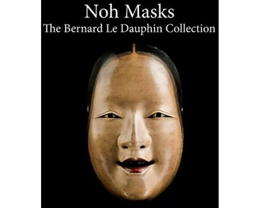 Noh masks - The Bernard Le Dauphin Collection