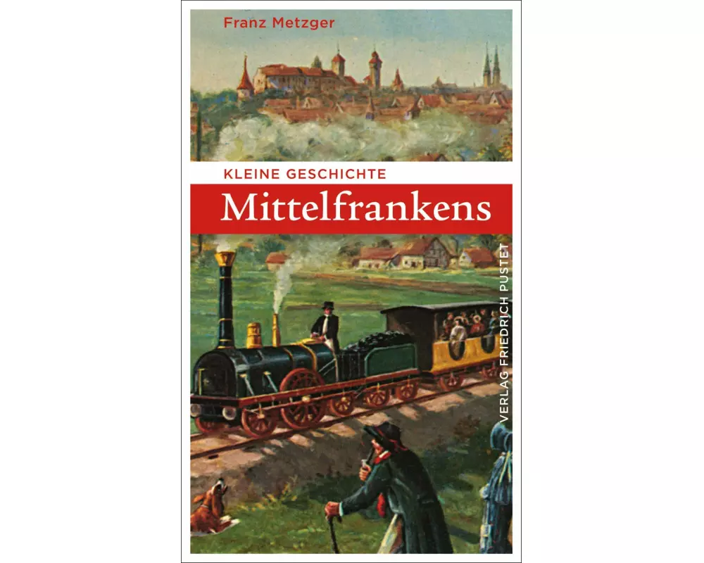Kleine Geschichte Mittelfrankens