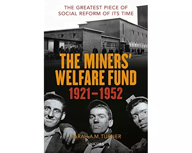 The Miners’ Welfare Fund 1921-1952