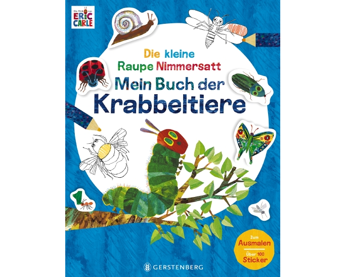 Die kleine Raupe Nimmersatt - Mein Buch der Krabbeltiere
