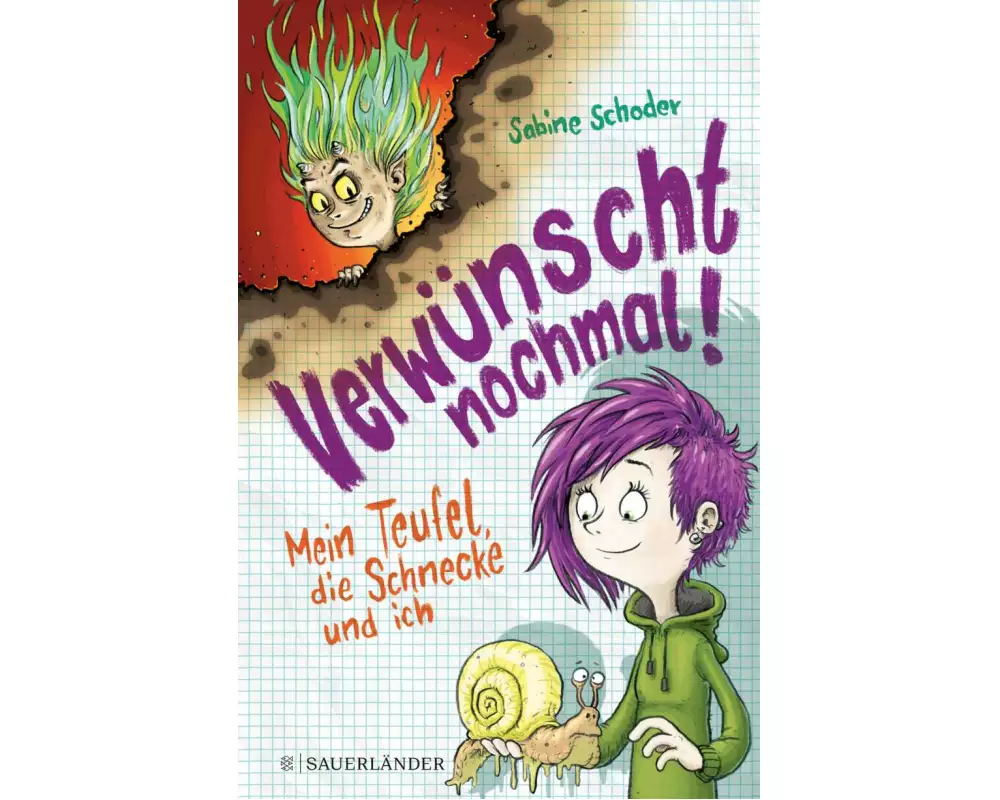 Verwünscht nochmal! Mein Teufel, die Schnecke und ich