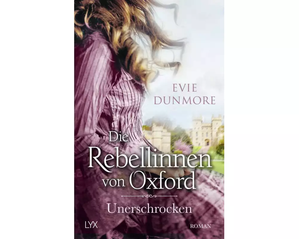 Die Rebellinnen von Oxford - Unerschrocken