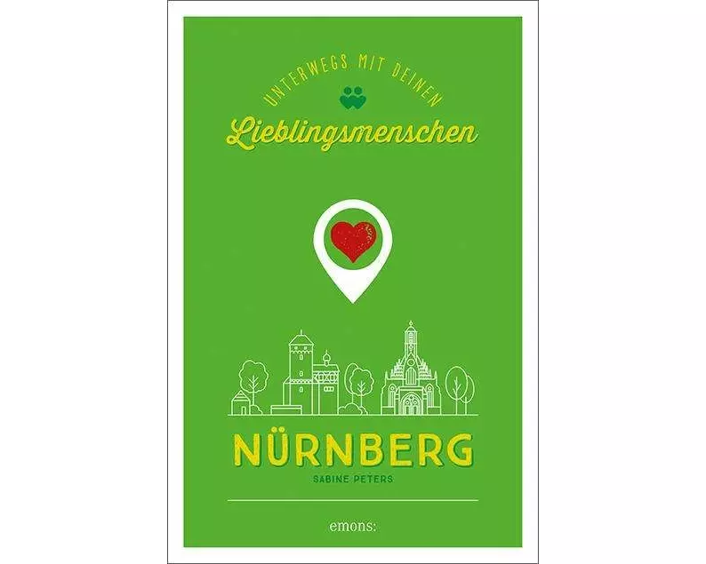 Nürnberg. Unterwegs mit deinen Lieblingsmenschen