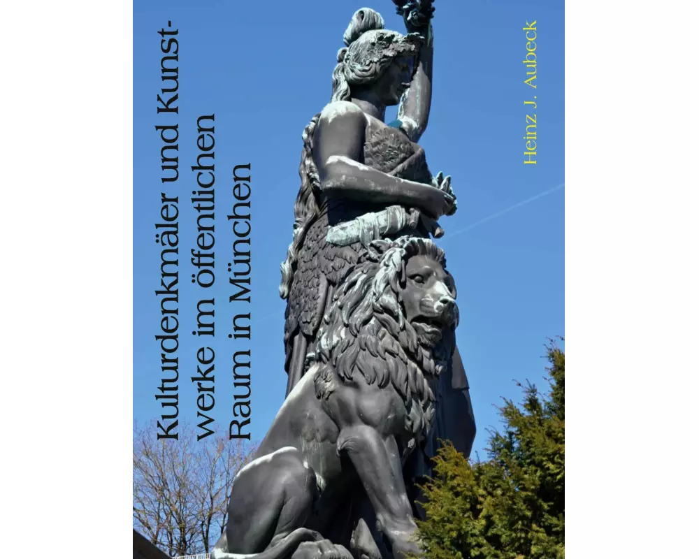Kulturdenkmäler und Kunstwerke im öffentlichen Raum in München