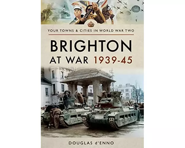 Brighton at War 1939-45