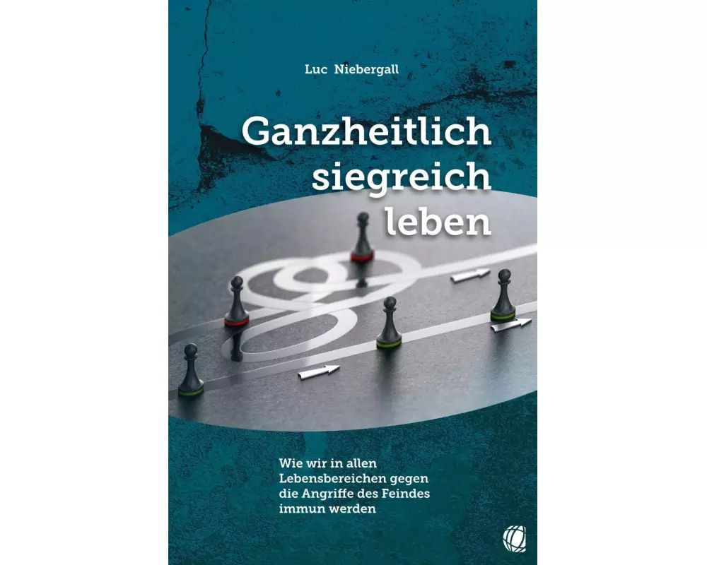 Ganzheitlich siegreich leben