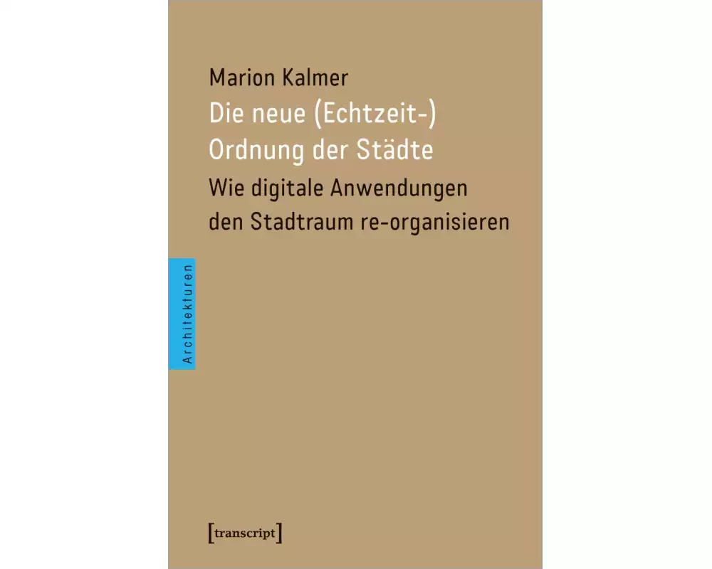 Die neue (Echtzeit-)Ordnung der Städte