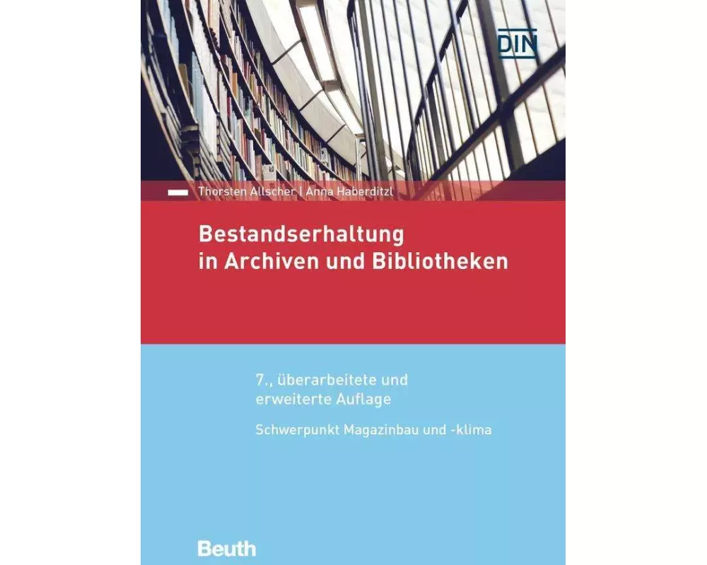 Bestandserhaltung in Archiven und Bibliotheken