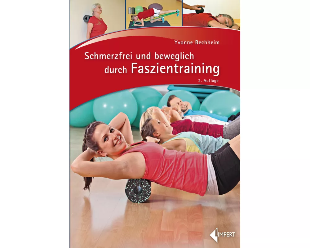 Schmerzfrei und beweglich durch Faszientraining