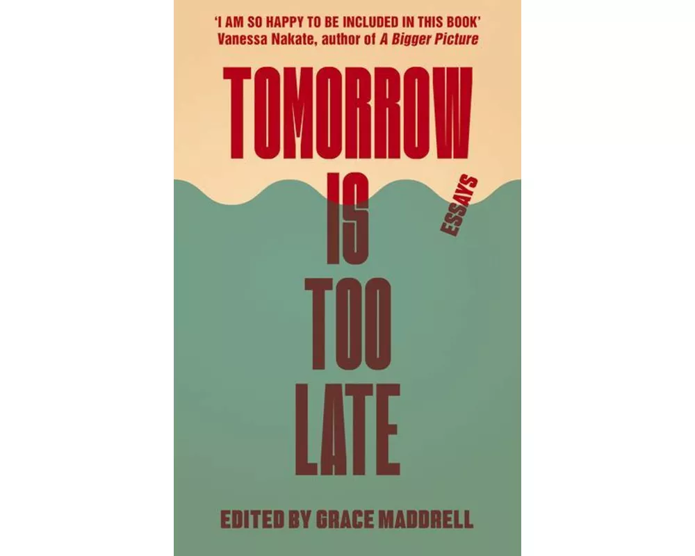 Tomorrow Is Too Late