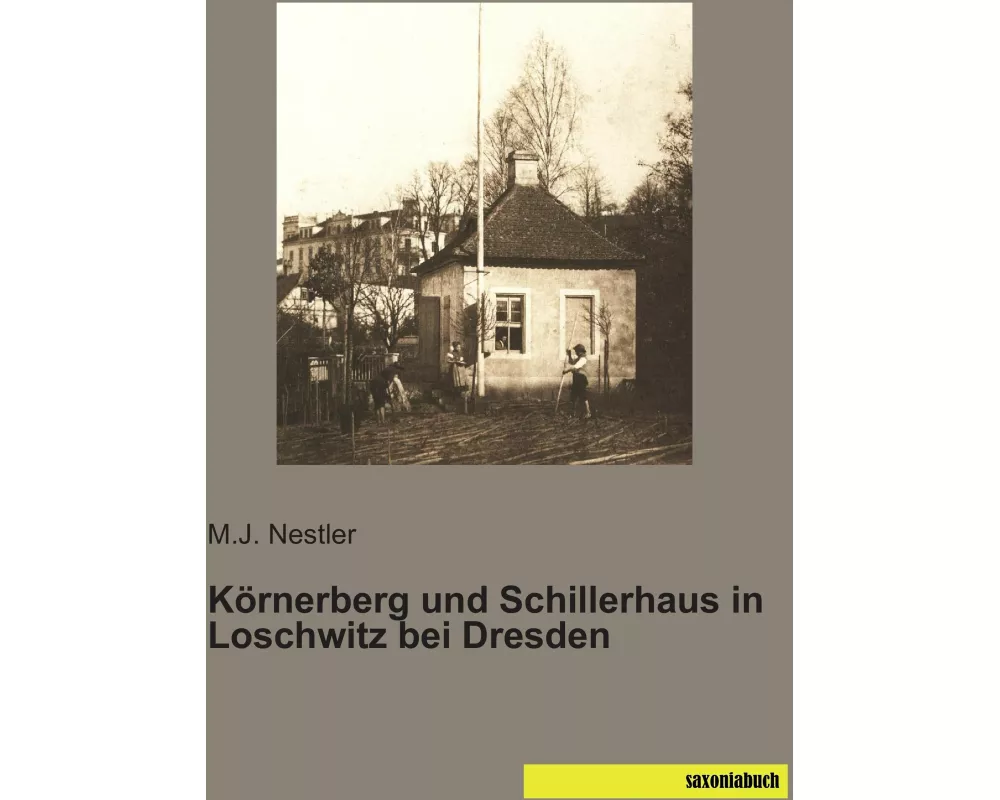 Körnerberg und Schillerhaus in Loschwitz bei Dresden