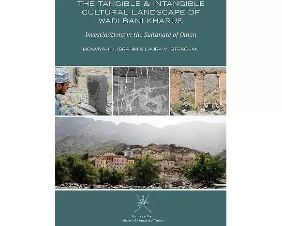 The Tangible and Intangible Cultural Landscape of Wadi Bani Kharus