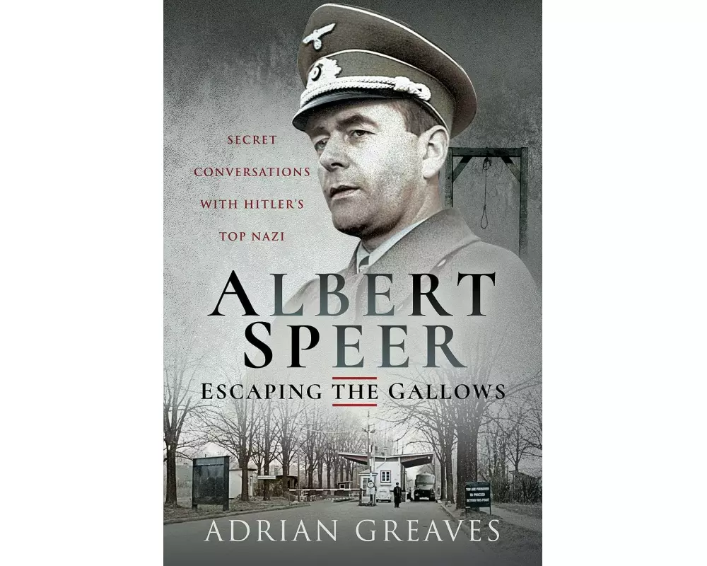 Albert Speer - Escaping the Gallows