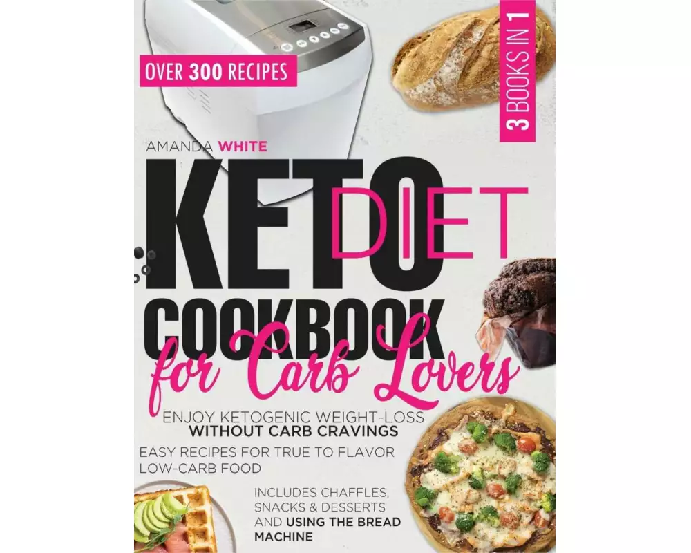 Keto Diet Cookbook for Carb Lovers: Enjoy Ketogenic Weight-Loss without Carb Cravings - Easy Recipes for True to Flavor Low-Carb Food - Includes Chaff