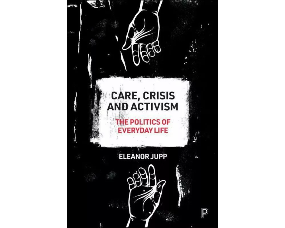 Care, Crisis and Activism