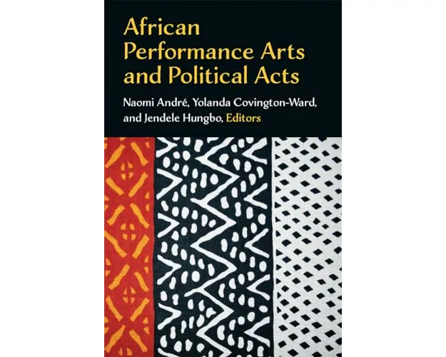 African Performance Arts and Political Acts