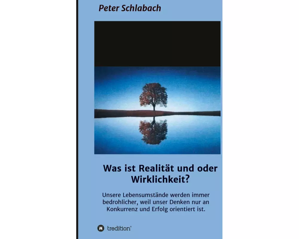 Was ist Realität und/oder Wirklichkeit?