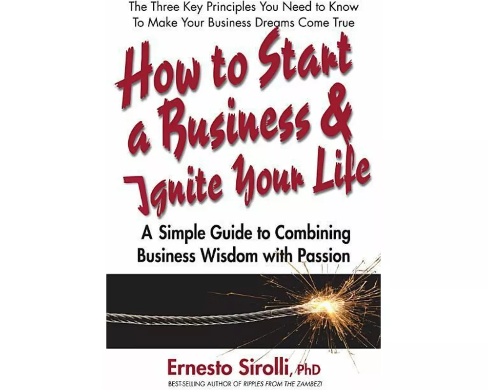 How to Start a Business & Ignite Your Life