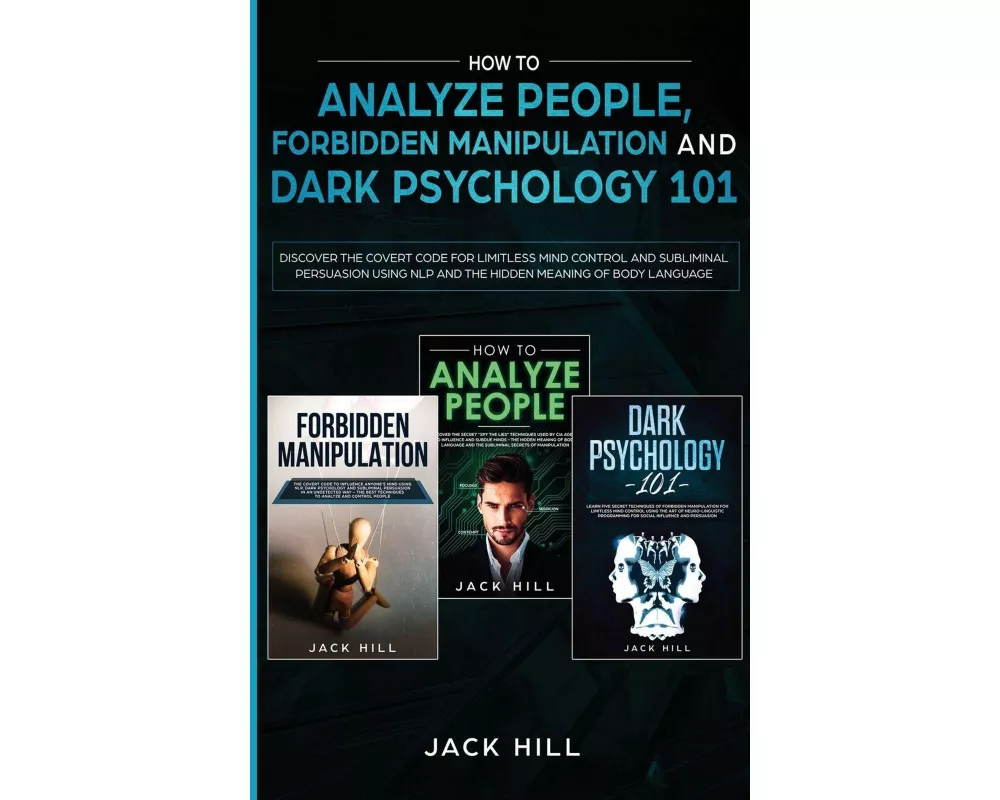 How to Analyze People, Forbidden Manipulation and Dark Psychology 101