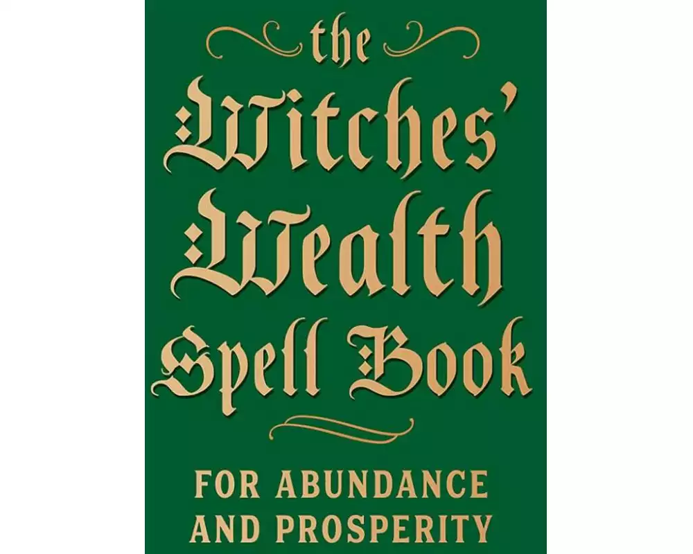 The Witches' Wealth Spell Book