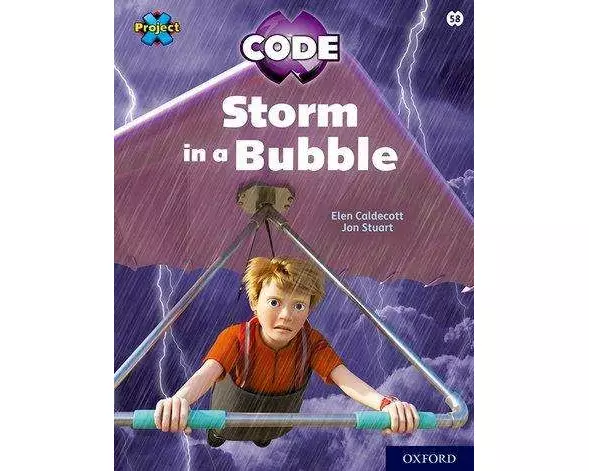 Project X CODE: White Book Band, Oxford Level 10: Sky Bubble: Storm in a Bubble