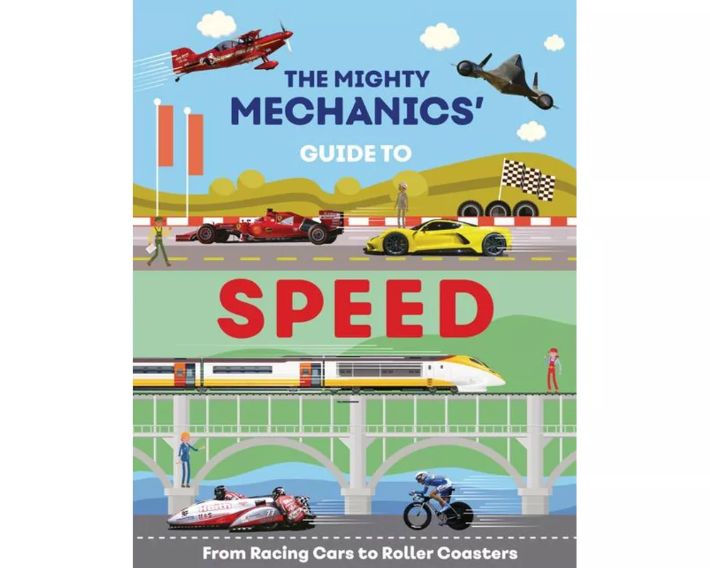 The Mighty Mechanics' Guide to Speed