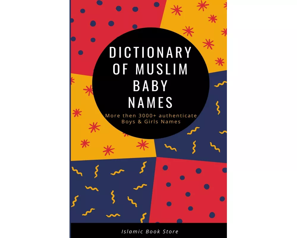 Dictionary of Muslim Baby Names