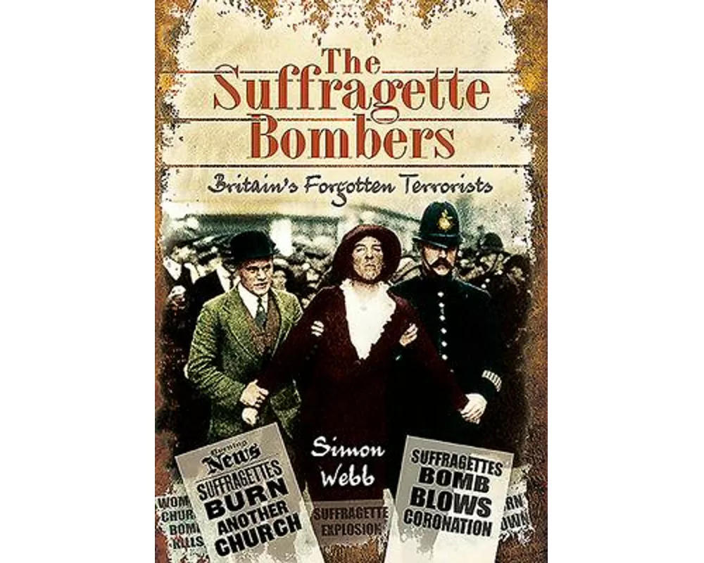 The Suffragette Bombers