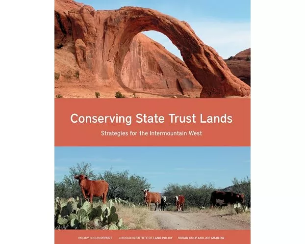 Conserving State Trust Lands – Strategies for the Intermountain West