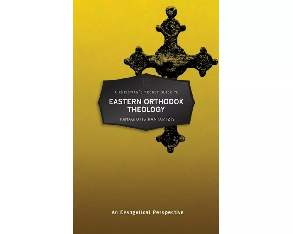 A Christian's Pocket Guide to Eastern Orthodox Theology