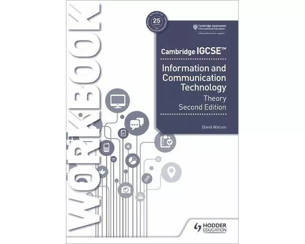 Cambridge IGCSE Information and Communication Technology Theory Workbook Second Edition