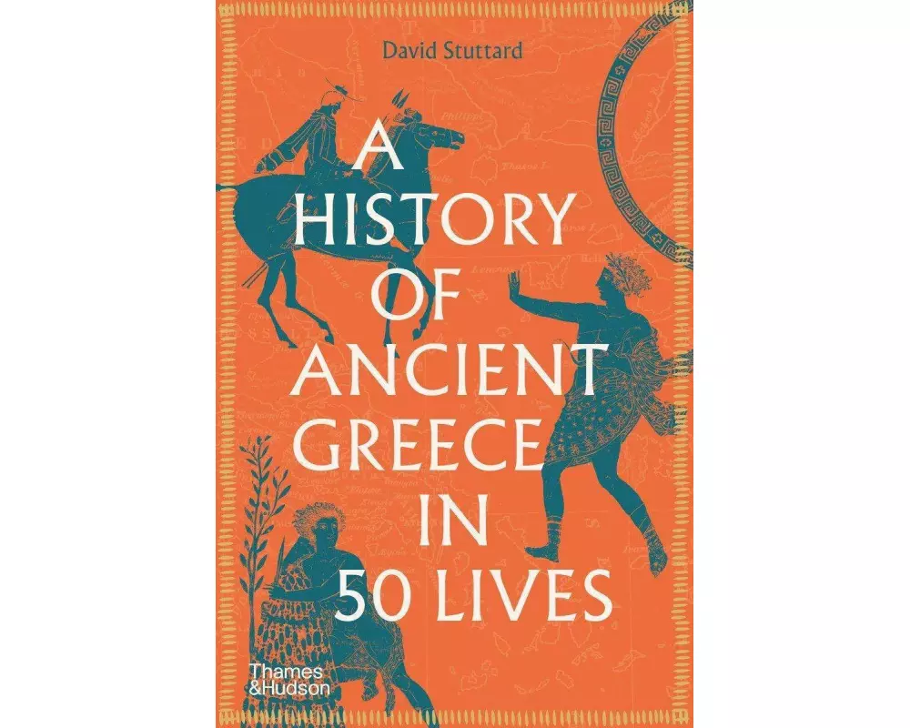 A History of Ancient Greece in 50 Lives