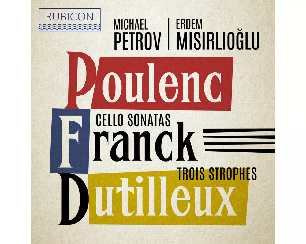 Poulenc,Franck: Cello Sonatas; Dutilleux: Trois S