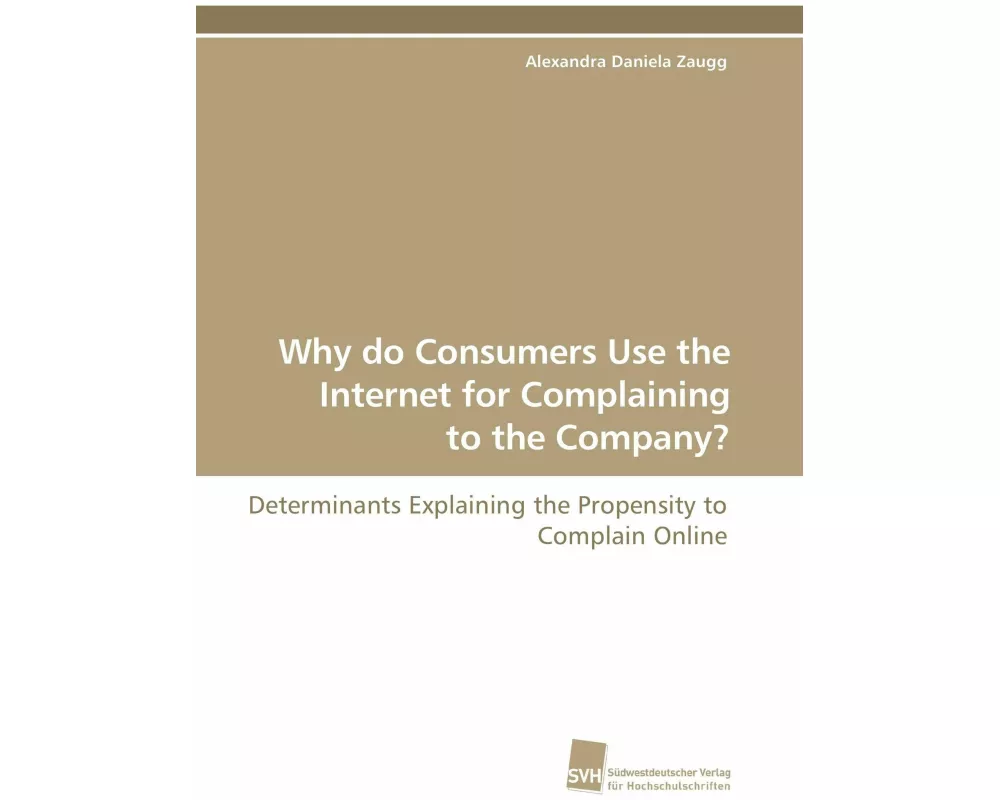 Why do Consumers Use the Internet for Complaining to the Company?