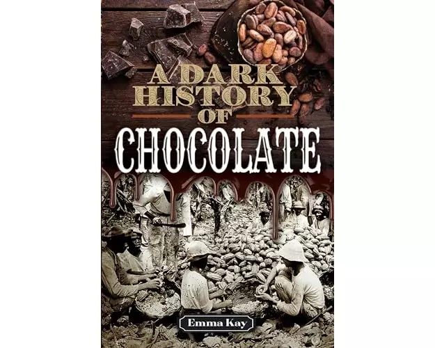 A Dark History of Chocolate