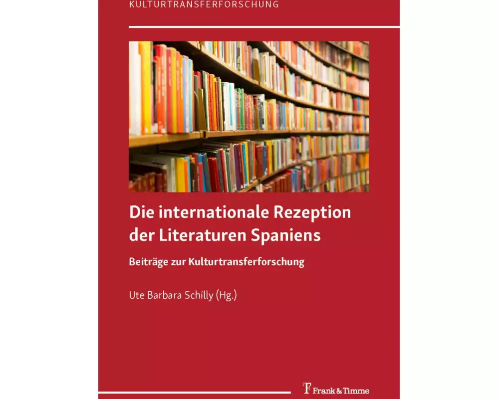 Die internationale Rezeption der Literaturen Spaniens