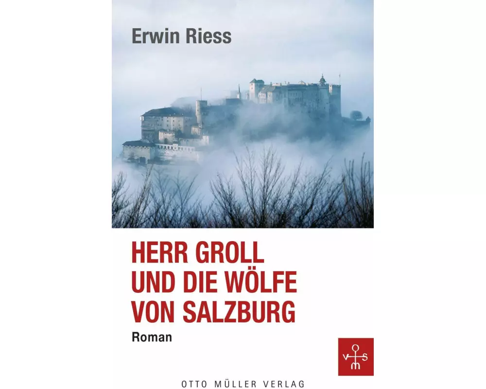 Herr Groll und die Wölfe von Salzburg