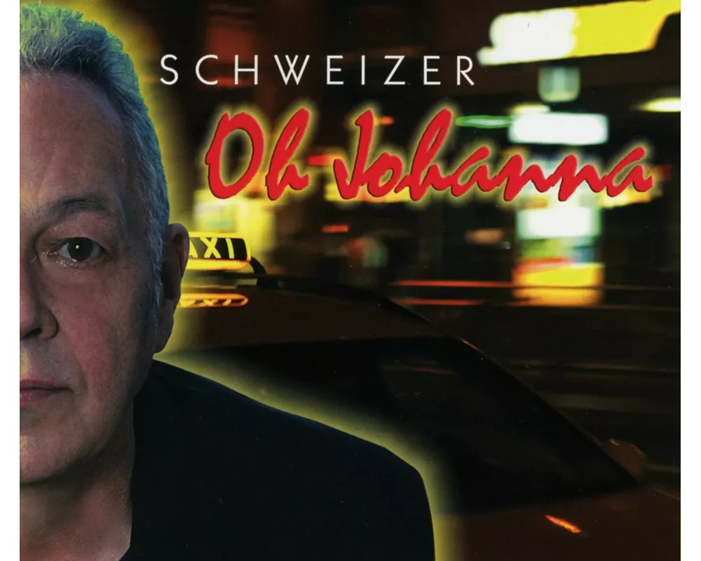 Schweizer - Oh Johanna (Single)