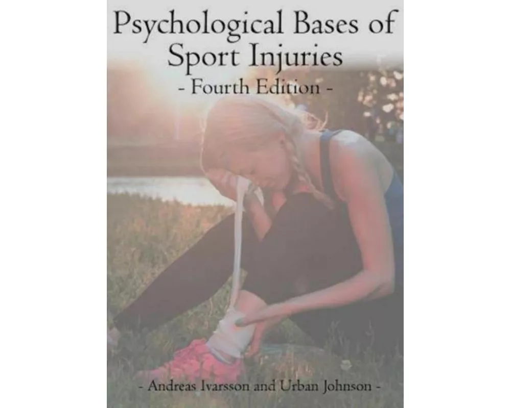 Psychological Bases of Sport Injuries 4th Edition
