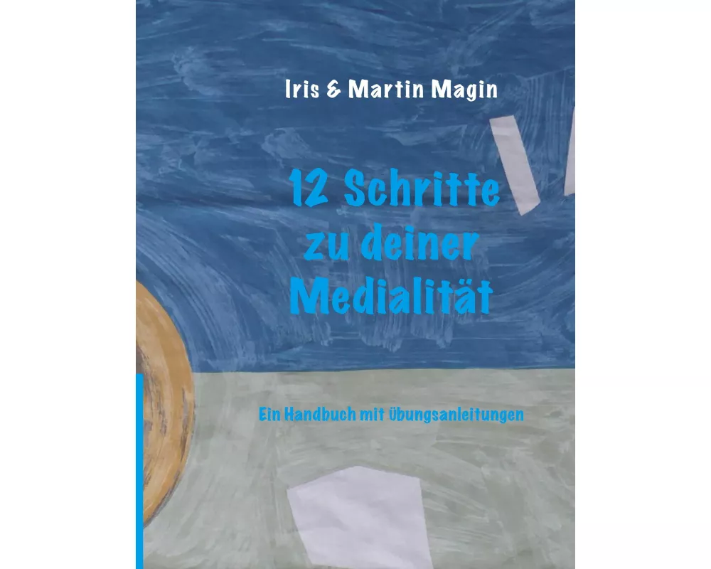 12 Schritte zu deiner Medialität