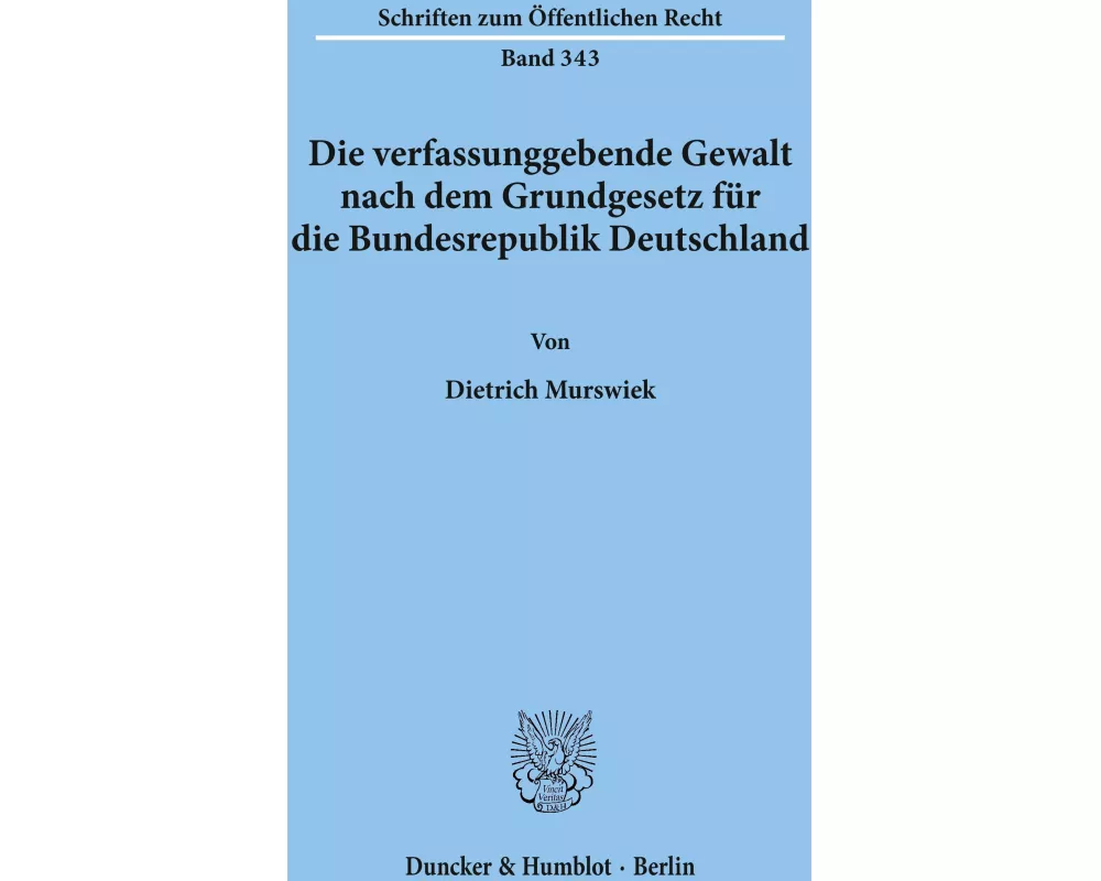 Die verfassunggebende Gewalt nach dem Grundgesetz für die Bundesrepublik Deutschland