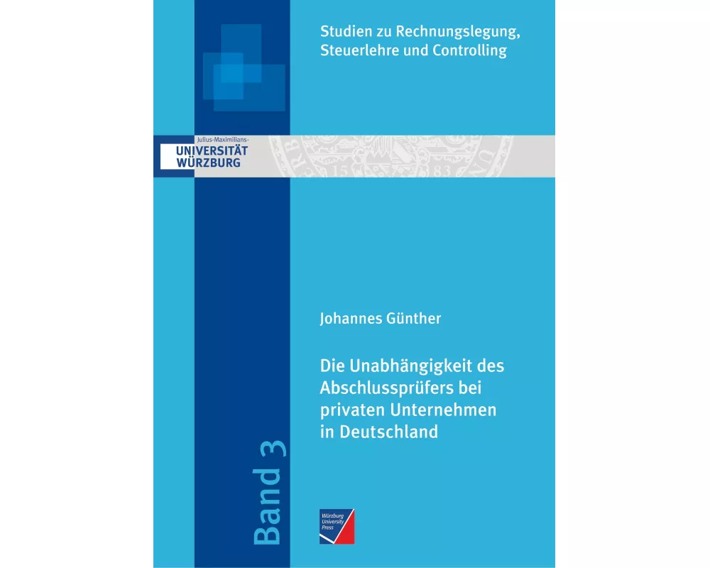 Die Unabhängigkeit des Abschlussprüfers bei privaten Unternehmen in Deutschland